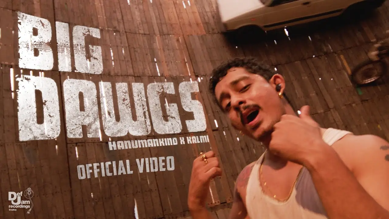 big dawgs song lyrics - hanumankind and kalmi