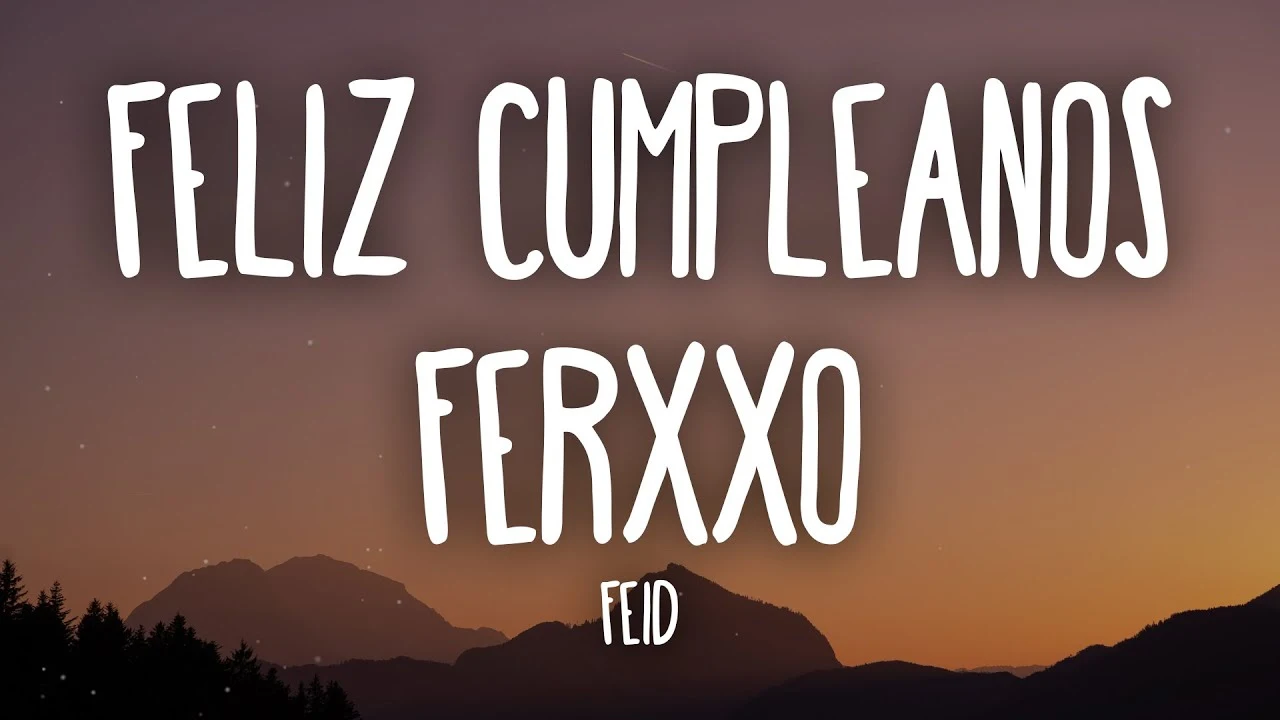 feliz cumpleanos ferxxo song Lyrics in English