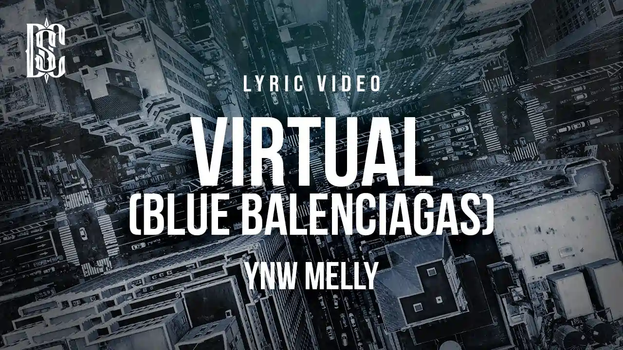 virtual (blue balenciagas) Song lyrics - YNW Melly