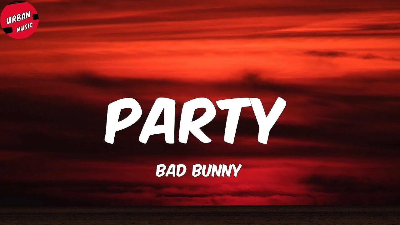 party Song Lyrics in English - Bad Bunny & Rauw Alejandro