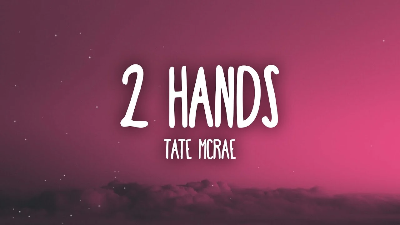 2 hands Song Lyrics - Tate McRae