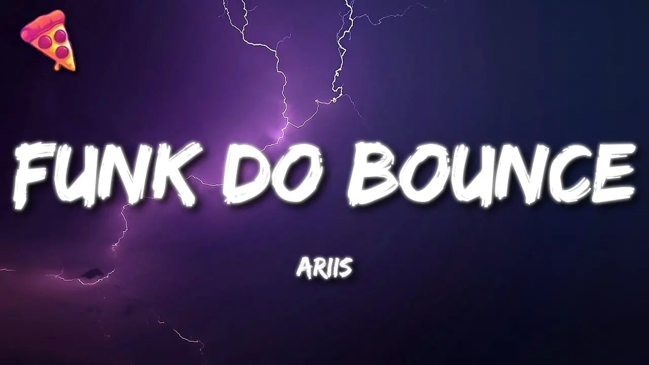 Funk Do Bounce Song Lyrics - Ariis