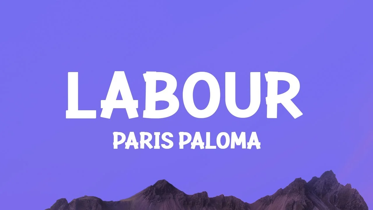 Labour Song Lyrics - Paris Paloma