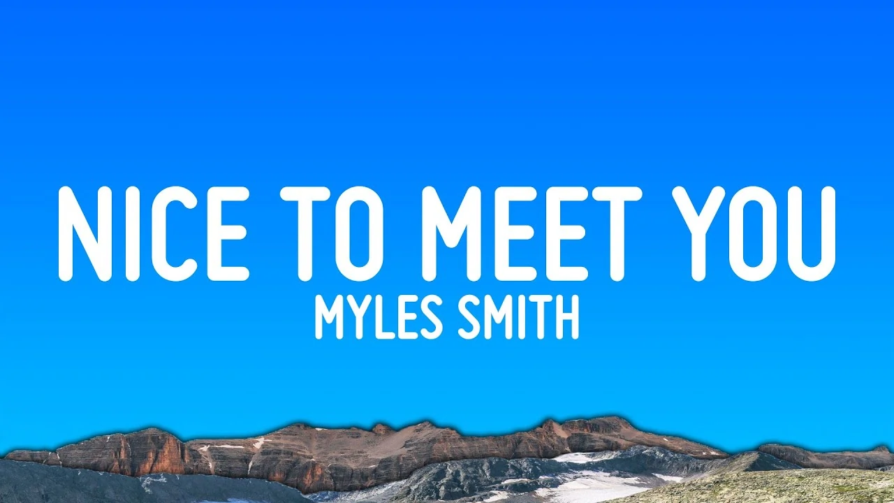 Nice To Meet You Song Lyrics - Myles Smith