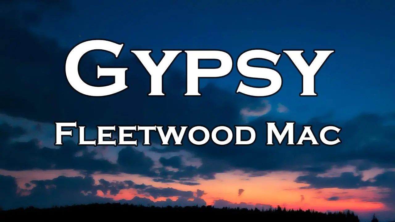 Gypsy song lyrics - Fleetwood Mac